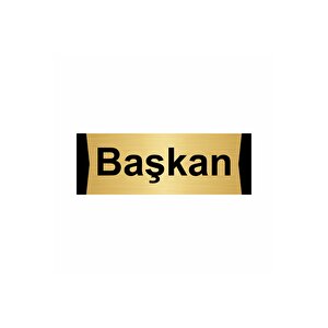 Başkan 5x20cm Altın Renk Metal Yönlendirme Levhası