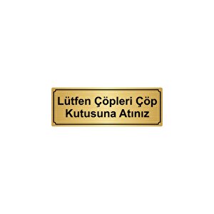 Lütfen Çöpleri̇ Çök Kutusuna Atiniz Yönlendi̇rme Levhasi 10cmx20cm Altin Renk Metal
