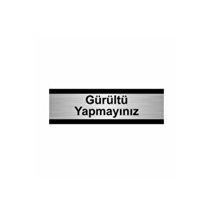 Gürültü Yapmayınız 7x20cm Gümüş Renk Metal Yönlendirme Levhası