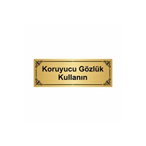 Koruyucu Gözlük Kullanın  7x20cm Altın Renk Metal Yönlendirme Levhası