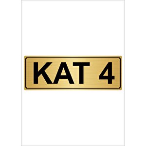 Kat 4  5cmx20cm Metal Yönlendirme Levhası Altın Renk