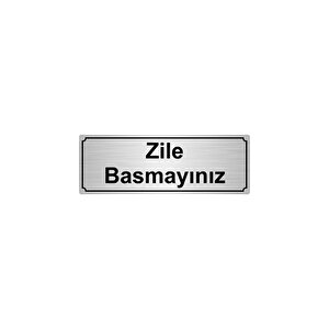 Zi̇le Basmayiniz Yönlendi̇rme Levhasi 7cmx20cmgümüş Renk Metal