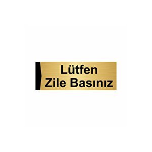 Lütfen Zile Basınız 10x20cm Altın Renk Metal Yönlendirme Levhası