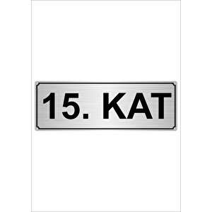 15.kat  7cmx20cm Metal Yönlendirme Levhası Gümüş Renk