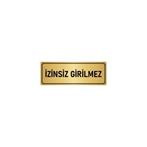 Metal Yönlendirme Levhası, Departman Kapı İsimliği İzinsiz Girilmez 7x20 Cm Altın Renk