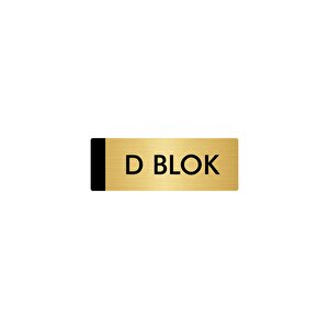 Metal Yönlendirme Levhası, Departman Kapı Isimliği D Blok 5x20 Cm Altın Renk