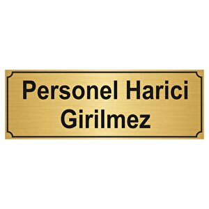 Personel Hari̇ci̇ Gi̇ri̇lmez Yönlendi̇rme Levhasi 10cmx20cm Altin Renk Metal