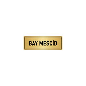Metal Yönlendirme Levhası, Departman Kapı İsimliği Bay Mescid 5x20 Cm Altın Renk