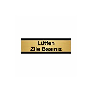 Lütfen Zile Basınız 5x20cm Altın Renk Metal Yönlendirme Levhası