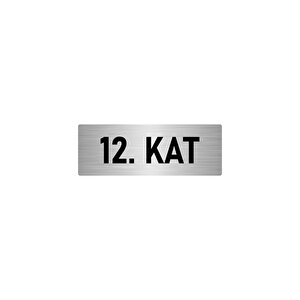 Metal Yönlendirme Levhası, Departman Kapı İsimliği 12. Kat 7x20 Cm Gümüş Renk