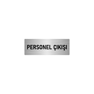 Metal Yönlendirme Levhası, Departman Kapı İsimliği Personel Çıkışı 10x20 Cm Gümüş Renk