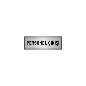 Metal Yönlendirme Levhası, Departman Kapı İsimliği Personel Çıkışı 5x20 Cm Gümüş Renk