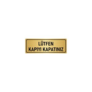Metal Yönlendirme Levhası, Departman Kapı İsimliği Lütfen Kapıyı Kapatınız 5x20 Cm Altın Renk
