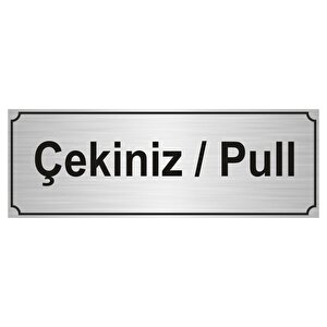 Çeki̇ni̇z/pull Yönlendi̇rme Levhasi 7cmx20cm Gümüş Renk Metal