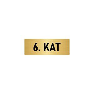 Metal Yönlendirme Levhası, Departman Kapı İsimliği 6. Kat 10x20 Cm Altın Renk