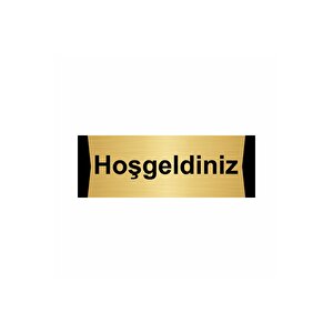 Hoşgeldiniz 5x20cm Altın Renk Metal Yönlendirme Levhası