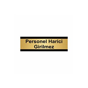Personel Harici Girilmez 5x20cm Altın Renk Metal Yönlendirme Levhası