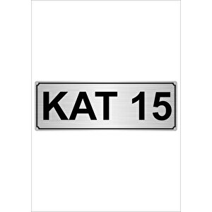 Kat 15  5cmx20cm Metal Yönlendirme Levhası Gümüş Renk