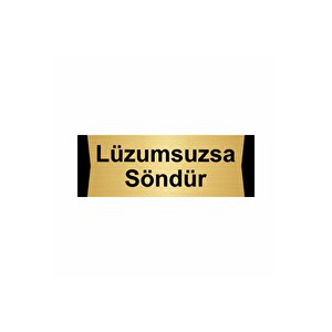 Lüzumsuzsa Söndür 5x20cm Altın Renk Metal Yönlendirme Levhası