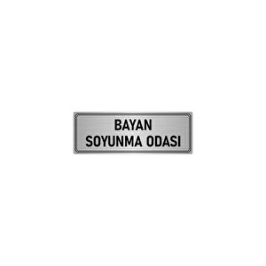 Metal Yönlendirme Levhası, Departman Kapı İsimliği Bayan Soyunma Odası 10x20 Cm Gümüş Renk