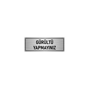 Metal Yönlendirme Levhası, Departman Kapı İsimliği Gürültü Yapmayınız 7x20 Cm Gümüş Renk