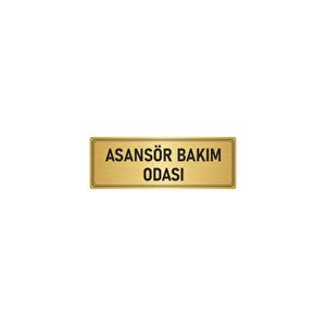 Metal Yönlendirme Levhası, Departman Kapı İsimliği Asansör Bakım Odası 5x20 Cm Altın Renk