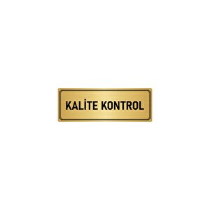 Metal Yönlendirme Levhası, Departman Kapı İsimliği Kalie Kontrol 10x20 Cm Altın Renk