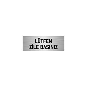 Metal Yönlendirme Levhası, Departman Kapı İsimliği Lütfen Zile Basınız 10x20 Cm Gümüş Renk