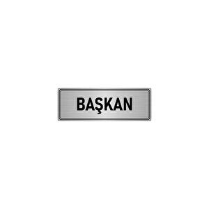 Metal Yönlendirme Levhası, Departman Kapı İsimliği Başkan 5x20 Cm Gümüş Renk