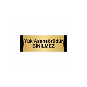 Yük Asansörüdür Binilmez 10x20cm Altın Renk Metal Yönlendirme Levhası
