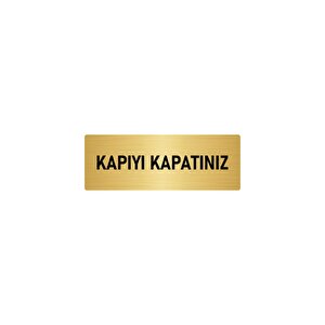 Metal Yönlendirme Levhası, Departman Kapı İsimliği Kapıyı Kapatınız 5x20 Cm Altın Renk