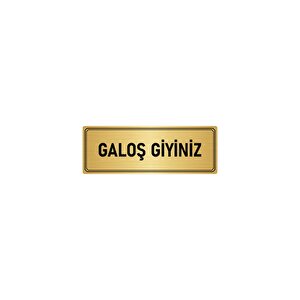 Metal Yönlendirme Levhası, Departman Kapı İsimliği Galoş Giyiniz 7x20 Cm Altın Renk