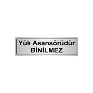 Yük Asansörüdür Bi̇ni̇lmez Yönlendi̇rme Levhasi 5cmx20cm Gümüş Renk Metal