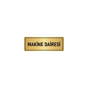 Metal Yönlendirme Levhası, Departman Kapı İsimliği Makine Dairesi 10x20 Cm Altın Renk