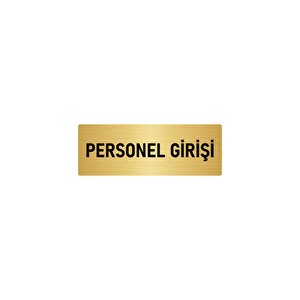 Metal Yönlendirme Levhası, Departman Kapı İsimliği Personel Girişi 5x20 Cm Altın Renk