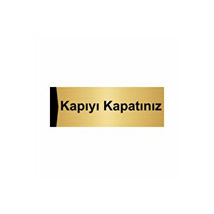 Kapıyı Kapatınız 10x20cm Altın Renk Metal Yönlendirme Levhası