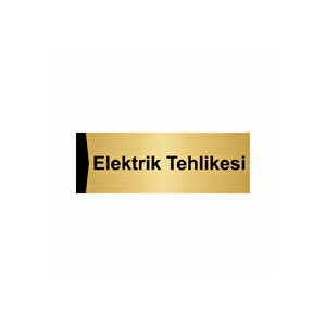 Elektrik Tehlikesi 5x20cm Altın Renk Metal Yönlendirme Levhası