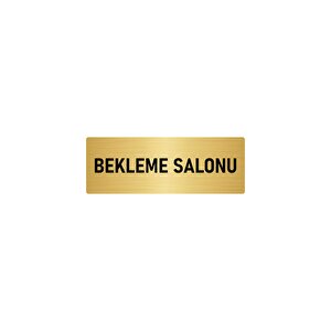 Metal Yönlendirme Levhası, Departman Kapı İsimliği Bekleme Salonu 7x20 Cm Altın Renk