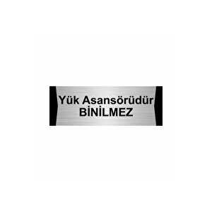 Yük Asansörüdür Binilmez 5x20cm Gümüş Renk Metal Yönlendirme Levhası