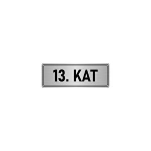Metal Yönlendirme Levhası, Departman Kapı İsimliği 13. Kat 7x20 Cm Gümüş Renk