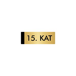 Metal Yönlendirme Levhası, Departman Kapı Isimliği 15. Kat 7x20 Cm Altın Renk