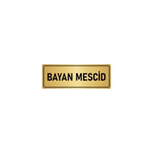 Metal Yönlendirme Levhası, Departman Kapı İsimliği Bayan Mescid 5x20 Cm Altın Renk