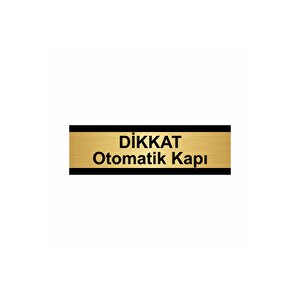 Di̇kkat Otomatik Kapı 10x20cm Altın Renk Metal Yönlendirme Levhası