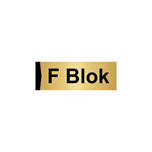 F Blok 7x20cm Altın Renk Metal Yönlendirme Levhası