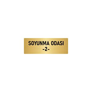 Metal Yönlendirme Levhası, Departman Kapı İsimliği Soyunma Odası 2 10x20 Cm Altın Renk