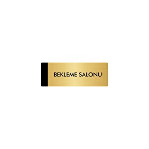 Metal Yönlendirme Levhası, Departman Kapı Isimliği Bekleme Salonu 10x20 Cm Altın Renk