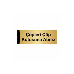 Çöpleri Çöp Kutusuna Atınız 10x20cm Altın Renk Metal Yönlendirme Levhası
