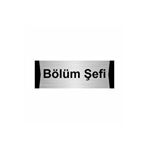 Bölüm Şefi 5x20cm Gümüş Renk Metal Yönlendirme Levhası