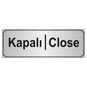 Kapali-close Yönlendi̇rme Levhasi 5cmx20cm Gümüş Renk Metal