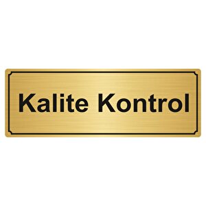 Kali̇te Kontrol Yönlendi̇rme Levhasi 10cmx20cm Altin Renk Metal
